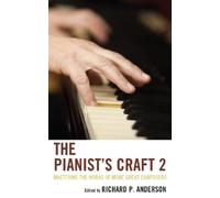 Richard P. Anderson The Pianist's Craft 2 (Copertina rigida)