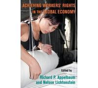 Richard P. Appelbaum Achieving Workers' Rights in the Global Economy (Tascabile)