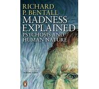 Richard P Bentall Madness Explained (Tascabile)