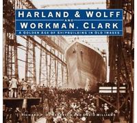 Richard P. de Kerbrech David L. W Harland & Wolff and Workma (Copertina rigida)