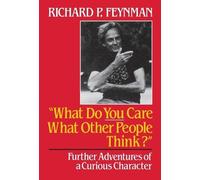 Richard P. Feynman What Do You Care What Other People Think (Copertina rigida)
