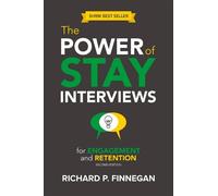 Richard P. Finn The Power of Stay Interviews for Engagement and Rete (Tascabile)