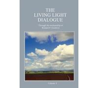 Richard P Goodwin The Living Light Dialogue Volume 1 (Tascabile)