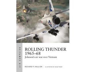 Richard P. Hallion Rolling Thunder 1965-68 (Tascabile) Air Campaign