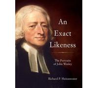 Richard P. Heitzenrater An Exact Likeness (Copertina rigida)