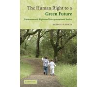 Richard P. Hiskes The Human Right to a Green Future (Tascabile)