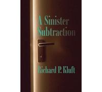 Richard P Kluft A Sinister Subtraction (Tascabile)