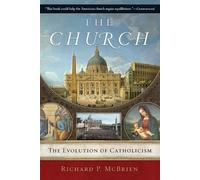 Richard P McBrien The Church: The Evolution of Catholicism (Tascabile)