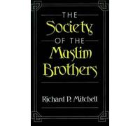 Richard P. Mitchell The Society of the Muslim Brothers (Tascabile)