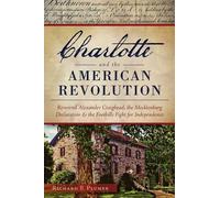 Richard P. Plumer Charlotte and the American Revolution (Tascabile)