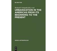 Richard P. Scha Urbanization in the Americas from its Beginni (Copertina rigida)