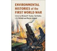 Richard P. Tucker Environmental Histories of the First World War (Tascabile)