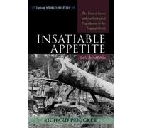 Richard P. Tucker Insatiable Appetite (Tascabile) Exploring World History