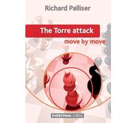 Richard Palliser The Torre Attack: Move by Move (Tascabile)