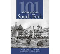 Richard Panchyk 101 Glimpses of the South Fork (Tascabile) Vintage Images
