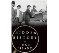 Richard Panchyk Hidden History of Long Island (Tascabile) Hidden History