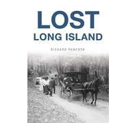 Richard Panchyk Lost Long Island (Tascabile) Lost