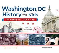 Richard Panchyk Washington, DC, History for Kids (Tascabile) For Kids series