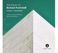 Richard Pantcheff The Music of Richard Pantcheff: Choral Music - Volume 1 (CD)