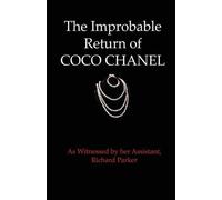 Richard Parker The Improbable Return of Coco Chanel (Tascabile)