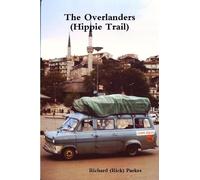 Richard Parkes The Overlanders (Hippie Trail) (Tascabile)