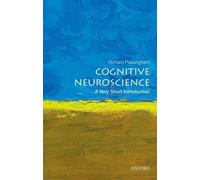 Cognitive Neuroscience: A Very Short Introduction
