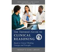 Richard Paul David Hawkins Linda The Thinker's Guide to Clinical Rea (Tascabile)