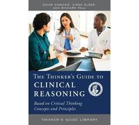 Richard Paul David Hawkins Linda The Thinker's Guide to Clinical Rea (Tascabile)