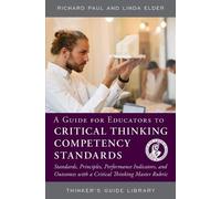 Richard Paul Li A Guide for Educators to Critical Thinking Competenc (Tascabile)