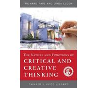 Richard Paul Lind The Nature and Functions of Critical & Creative T (Tascabile)