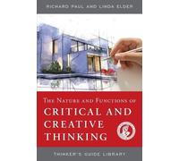 Richard Paul Lind The Nature and Functions of Critical & Creative T (Tascabile)