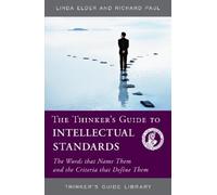 Richard Paul Linda Elde The Thinker's Guide to Intellectual Standard (Tascabile)