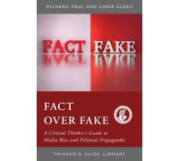 Richard Paul Linda Elder Fact over Fake (Tascabile) Thinker's Guide Library