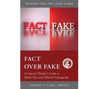 Richard Paul Linda Elder Fact over Fake (Tascabile) Thinker's Guide Library