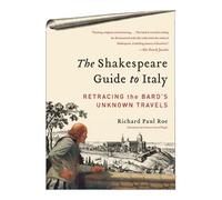 Richard Paul Roe The Shakespeare Guide to Italy (Tascabile)