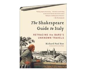 Richard Paul Roe The Shakespeare Guide to Italy (Tascabile)