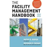 Richard Payant Kathy Roper The Facility Management Handbook (Tascabile)