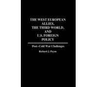 Richard Payne The West European Allies, the Third World, and (Copertina rigida)