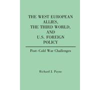 Richard Payne The West European Allies, The Third World, and U.S. Fo (Tascabile)