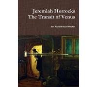 Richard Pearson Jeremiah Horrocks The Transit of Venus (Tascabile)