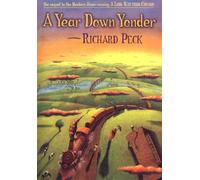 Richard Peck A Year Down Yonder (Copertina rigida)