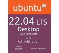 Richard Petersen Ubuntu 22.04 LTS Desktop (Tascabile)