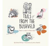 Richard Phillips Tails from the Bushveld (Tascabile)