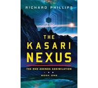 Richard Phillips The Kasari Nexus (Tascabile) Rho Agenda Assimilation