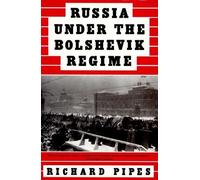 Richard Pipes Pipes, Richard Russia Under the Bolshevik Regime (Tascabile)