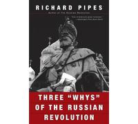 Richard Pipes Three "Whys" of the Russian Revolution (Tascabile)