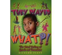 Richard Platt They Played What? (Copertina rigida) Weird History