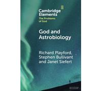 Richard Playford Stephen Bullivant Janet Siefer God and Astrobiolog (Tascabile)