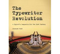 Richard Polt The Typewriter Revolution (Tascabile)