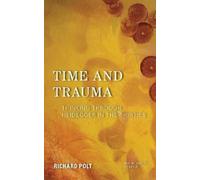 Richard Polt Time and Trauma (Tascabile) New Heidegger Research